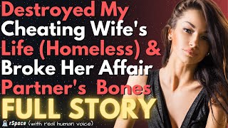 Destroyed My Cheating Wife’s Life amp Broke Her Affair Partner’s Bones [upl. by Skell]