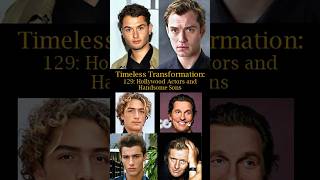 Timeless Transformation 129 Hollywood Actors and Handsome Sons [upl. by Gide]