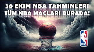 30 Ekim NBA İddaa Tahminleri  Tüm NBA Maçları Burada [upl. by Sadye]