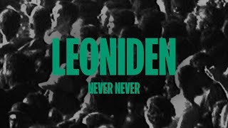 Leoniden – Never Never Official Lyric Video [upl. by Inail]