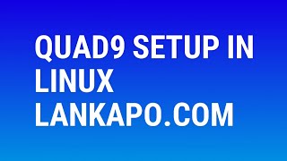 How To Set Up Quad9 in Linux [upl. by Ahtiekahs92]