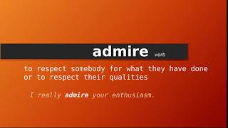 Meaning of admire  Definition of admire [upl. by Nikolaus]