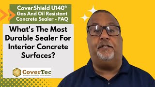 Whats The Most Durable Sealer For Interior Concrete Surfaces CoverShield U140® FAQ Video [upl. by Azilem]