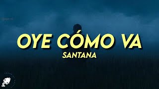 Santana  Oye Cómo Va Letra [upl. by Artima]