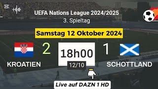 Nations League  Kroatien 2  1 Schottland live auf DAZN 1 HD – 12092024 um 18 Uhr [upl. by Aiekram370]