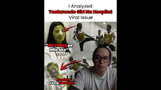 I Analyzed Taekwondo Girl Na Naospital Viral Issue [upl. by Marinelli]