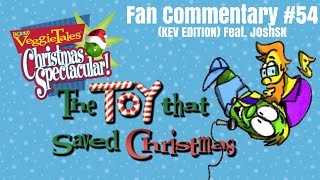 VeggieTales FanCommentaries The Toy That Saved ChristmasSpectacular KEV EDITION Feat J0shSK [upl. by Adnaram391]