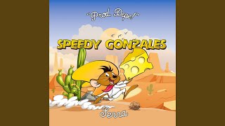 Speedy Gonzales [upl. by Naillil]