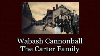 Wabash Cannonball The Carter Family with Lyrics [upl. by Timothea]