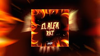 EL ALFA RKT  Tomy DJ [upl. by Freberg]