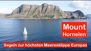 Segeln zur höchsten Meeresklippe Europas dem Mount Hornelen  Abenteuer Nordkap 39 [upl. by Nyvets]