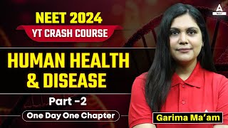 Human Health and Disease Class 12  Part 2  NEET 2024  Garima Goel [upl. by Adnole439]