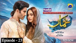 Khumar Episode 23 Eng Sub 5th January 2024  Har Pal Geo Darama  Astore TV Official Review [upl. by Ailemor]