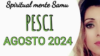 PESCI ♓ Agosto 2024 previsioni🔮 Tarocchi🔮 [upl. by Giule]