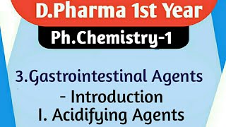 Gastrointestinal Agents amp Acidifying Agents DPharm 1st year Pharmaceutical Inorganic Chemistry [upl. by Ennayrb]