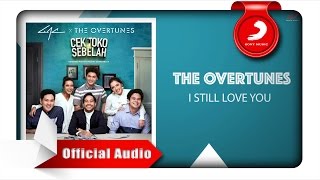 TheOvertunes  I Still Love You Official Audio Video [upl. by Antoinette]