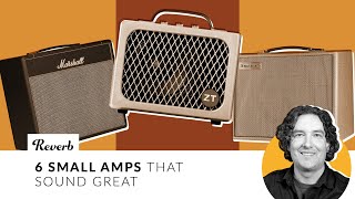 6 Small Guitar Amps That Sound Great  Reverb Tone Report [upl. by Carlick]