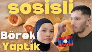 LAOSLU EŞİMLE SOSİSLİ BÖREK YAPTIK çok yorucu🇱🇦🇹🇷😀😀 [upl. by Yboc]