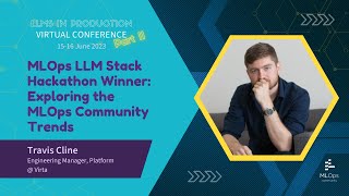 MLOps LLM Stack Hackathon Winner  Travis Cline  LLMs in Production Conference Part 2 [upl. by Mathi]