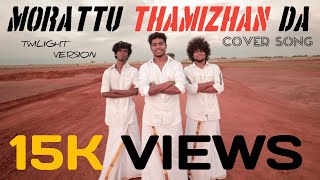 MORATTU TAMILAN DA  Cover Video  Pattas  Dhanush  Twilight Dance Studio  Prathap Frenzy [upl. by Cleopatra]