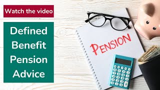 Defined Benefit Pension Advice [upl. by Garnette]