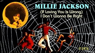 MILLIE JACKSON  If Loving You Is Wrong I Don´t Wanna Be Right [upl. by Yhcir136]