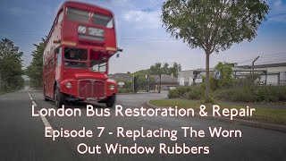 Ep7 AEC Routemaster London Bus Restoration  Replacing Window Rubbers amp TV Work [upl. by Zosima]