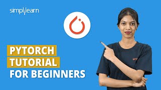 PyTorch Tutorial for Beginners  Deep Learning with Pytorch  Pytorch Installation  Simplilearn [upl. by Neelra927]