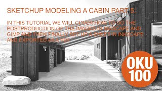 SKETCHUP MODELING A CABIN PART 5 [upl. by Morez]