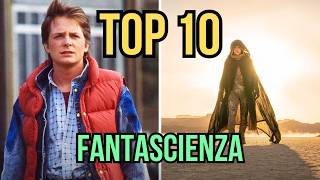 TOP 10 FANTASCIENZA i Migliori Film di Fantascienza di Sempre  Classifica Definitiva [upl. by Bidget]