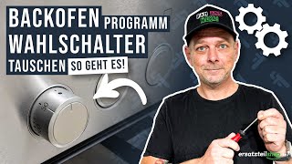 Backofen Wahlschalter für die Programme tauschen [upl. by Laemsi]