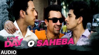 O SAHEBA Full Audio Song  LOVE DAY  PYAAR KAA DIN  Ajaz Khan Sahil Anand Harsh Naagar TSeries [upl. by Shaughnessy993]