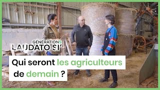 Qui seront les agriculteurs de demain   Générations Laudato Si [upl. by Anuqahs828]