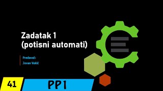 Programski prevodioci 1  41 Zadatak 1 potisni automati [upl. by Steinman]