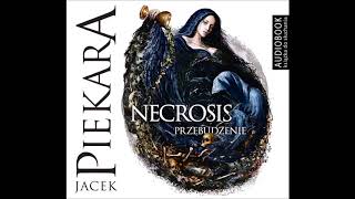 Jacek Piekara quotNecrosis Przebudzeniequot audiobook [upl. by Elenaj]