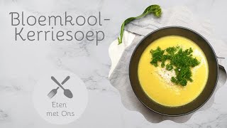 BloemkoolKerriesoep  Eten met Ons [upl. by Rauch]