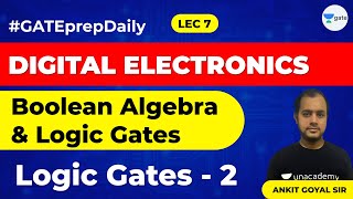 Digital Electronics  Boolean Algebra amp Logic Gates  Logic Gates  2  Lec 7  GATE EE amp ECE 2021 [upl. by Ekyt]