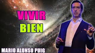 Mario Alonso Puig 2024 Vivir bien [upl. by Solenne277]