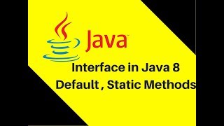 822 Interface in Java 8 Default  Static Methods  New features [upl. by Occir]