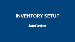 Inventory Management Setup in ShipStation [upl. by Durante299]