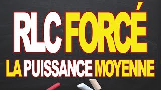 RLC Forcé la puissance moyenne [upl. by Candida284]