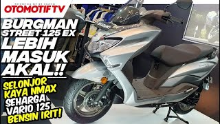 HARGA dan FITURNYA LEBIH MASUK AKAL SUZUKI BURGMAN STREET 125 EX TANTANG VARIO 125 dan LEXI [upl. by Kingsbury]