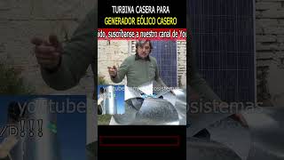 Generador eólico casero con turbina casera shorts [upl. by Hume]