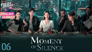 【ENG DUB】Moment of Silence ▶EP06  🩸Devil lurks below  Bai Xuhan Liu Yanqiao Zhao Xixi [upl. by Atnoled]