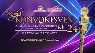 MAJLIS KONVOKESYEN KE 24 POLITEKNIK SULTAN SALAHUDDIN ABUDL AZIZ SHAH SIDANG 3 [upl. by Lynd]