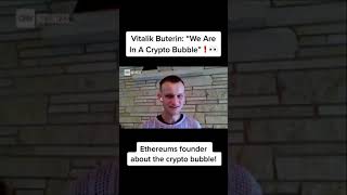 Vitalik Buterin about the crypto bubble vitalikbuterin crypto bubble bearmarket coin bitcoin [upl. by Eatnohs592]