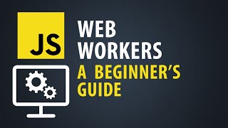 JavaScript Web Workers A Beginners Guide [upl. by Nadler575]