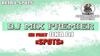 DJ MIX PREMIER FEAT OKA DJ  SPOTS [upl. by Annawad971]