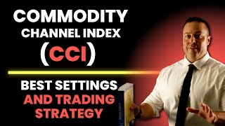 Commodity Channel Index CCI  Best Settings And Trading Strategy [upl. by Fricke269]