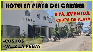 Hotel Kinbe playa del carmen BARATO  👉 2024 reviews  cerca del ADO playa carmen  5ta Avenida [upl. by Agnella]